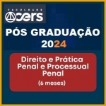 Pós Graduação  em Direito e Prática Penal e Processo Penal  - Turma 202 (CERS 2024)
